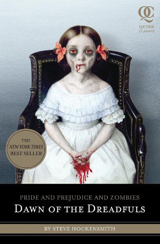 Dawn of the Dreadfuls (Quirk Classics): Pride and Prejudice and Zombies