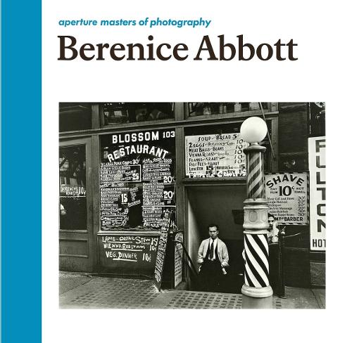 Berenice Abbott (Masters of Photography)