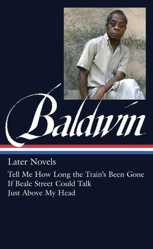 James Baldwin: Later Novels (Library of America)