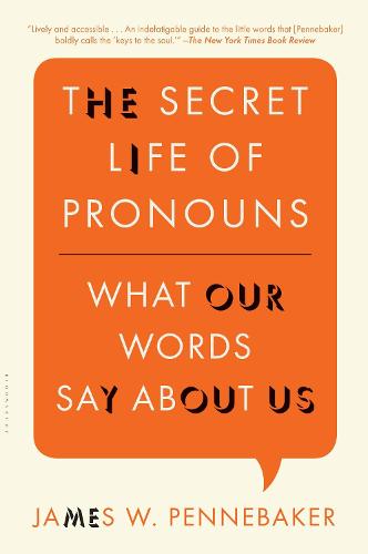 The Secret Life of Pronouns: What Our Words Say About Us