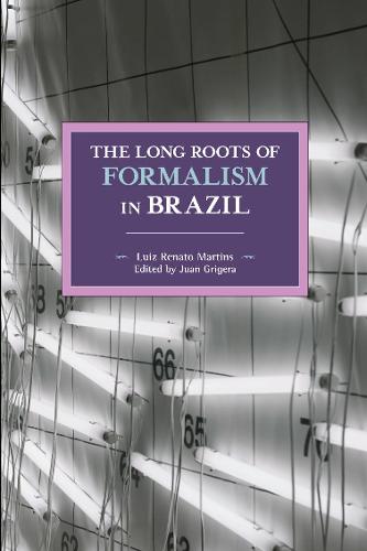 The Long Roots of Formalism in Brazil (Historical Materialism)