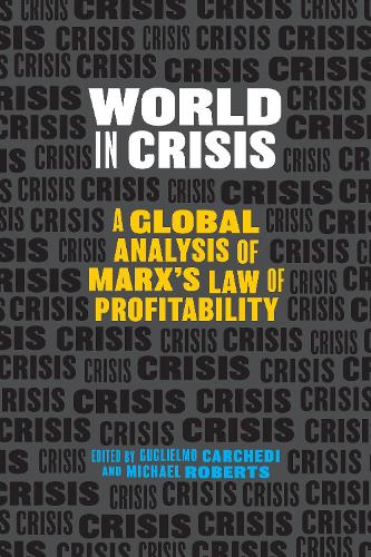 World in Crisis; Marxist Perspectives on Crash & Crisis