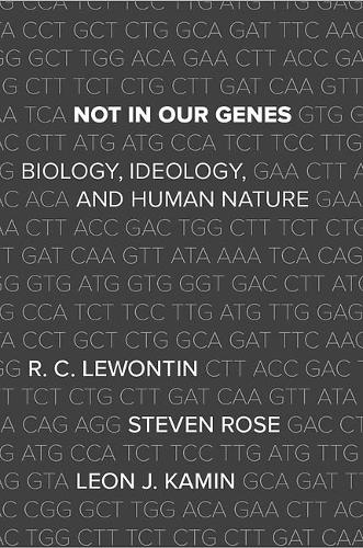 Not in Our Genes: Biology, Ideology, and Human Nature