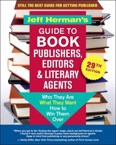 Jeff Herman�s Guide to Book Publishers, Editors & Literary Agents, 29th Edition: Who They Are, What They Want, How to Win Them Over (Jeff Herman's ... ... Book Publishers, Editors & Literary Agents)