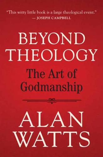 Beyond Theology: The Art of Godmanship