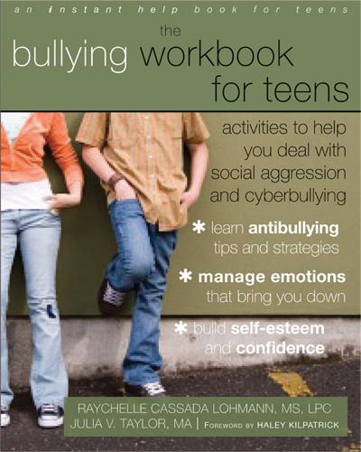 Bullying Workbook for Teens: Activities to Help You Deal with Social Aggression and Cyberbullying (Teen Instant Help)