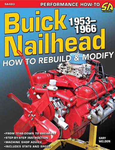 Buick Nailhead: How to Rebuild and Modify 195366
