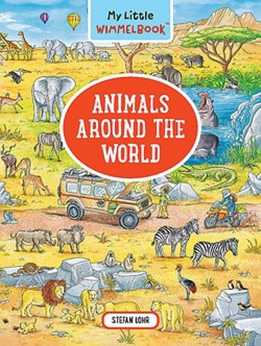My Little Wimmelbook?Animals Around the World (My Big Wimmelbooks)