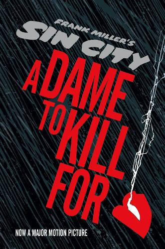 Sin City 2: A Dame to Kill For (Sin City (Dark Horse))