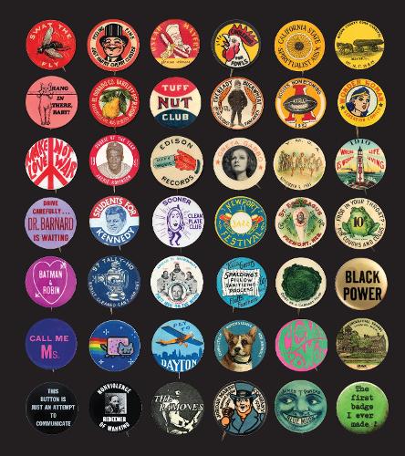 Button Power: 125 Years of Saying It with Buttons