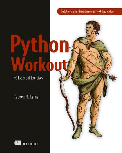 Python Workout: 50 Essential Exercises