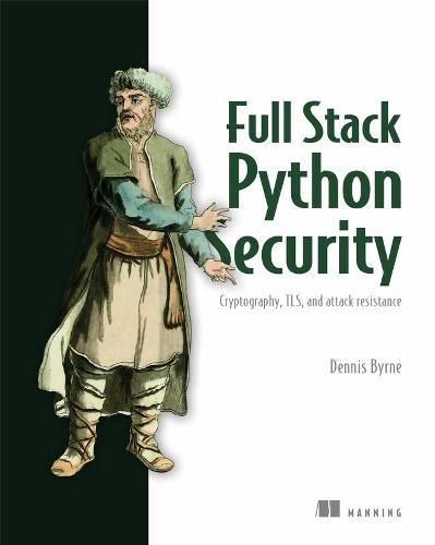 Practical Python Security: Cryptography, Tls, and Attack Resistance