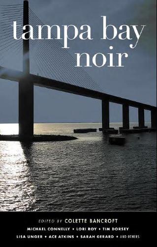 Tampa Bay Noir (Akashic Noir)