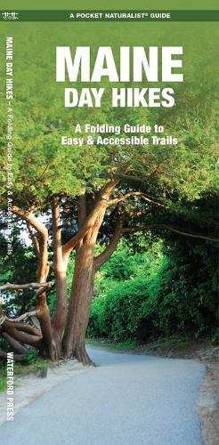 Maine Day Hikes: A Folding Pocket Guide to Gear, Planning & Useful Tips (Waterford Explorer Guide)