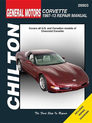 Chevrolet Corvette. '97-'13: 1997-2013 (Chilton Automotive)