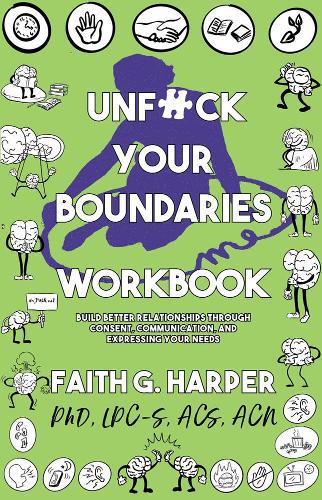 Unfuck Your Boundaries Workbook (5-Minute Therapy)