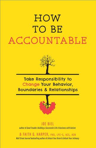 How To Be Accountable: Take Responsibility to Change Your Behavior, Boundaries, and Relationships (5-Minute Therapy)