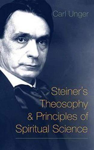 Steiner's Theosophy and Principles of Spiritual Science