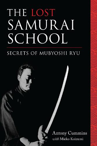 Lost Samurai School: Secrets of Mubyoshi Ryu