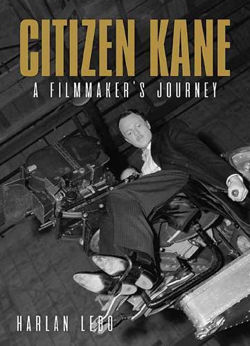 Citizen Kane: A Filmmaker’s Journey