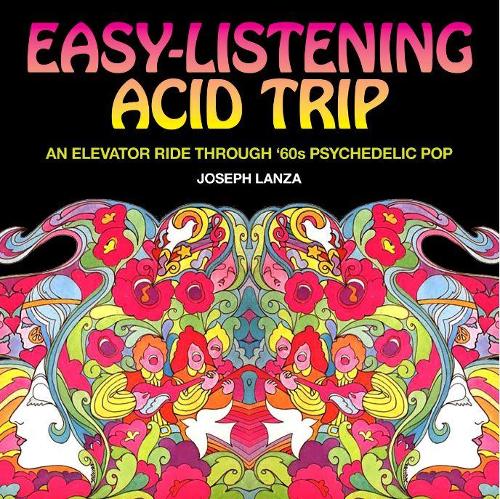 Easy-Listening Acid Trip: An Elevator Ride Through Sixties Psychedelic Pop