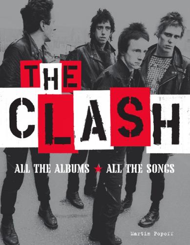 Clash, The: All the Albums All the Songs