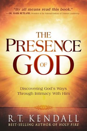 Presence of God, The: Discovering God's Ways Through Intimacy with Him