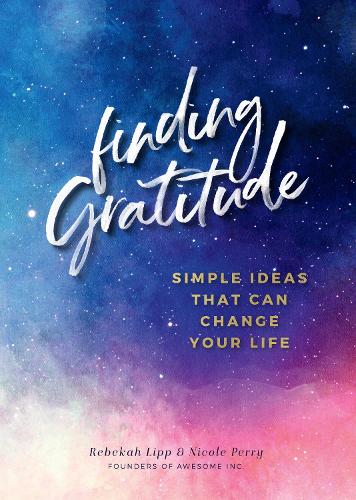 Finding  Gratitude: Simple Ideas That Can Change Your Life (Live Well)