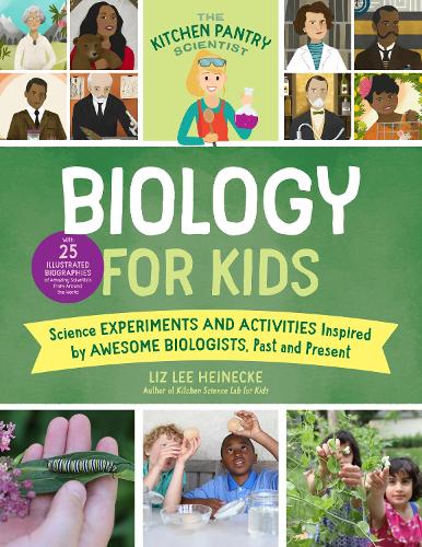 The Kitchen Pantry Scientist Biology for Kids: Science Experiments and Activities Inspired by Awesome Biologists, Past and Present; Includes 25 ... Amazing Scientists from Around the World (2)