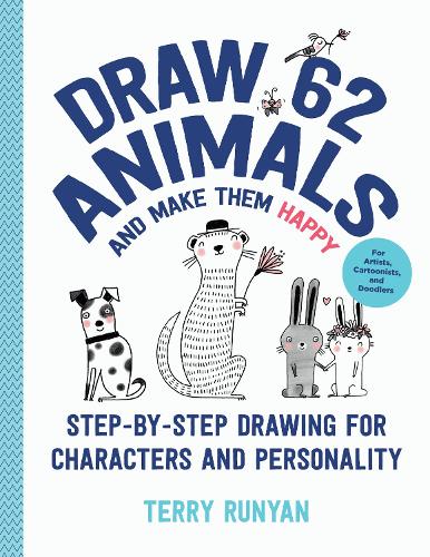 Draw 62 Animals and Make Them Happy: Step-by-Step Drawing for Characters and Personality - For Artists, Cartoonists, and Doodlers (4)