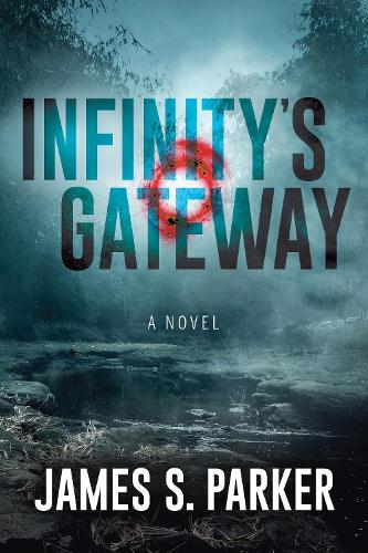 Infinity’s Gateway: A Novel