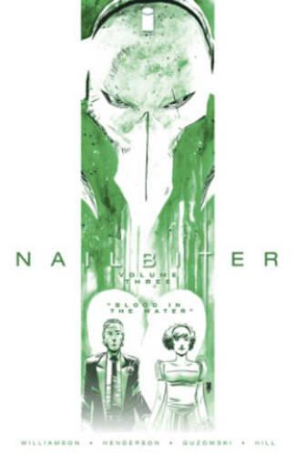Nailbiter Volume 3: Blood in the Water (Nailbiter Tp)
