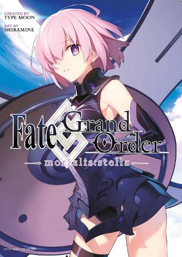 Fate/Grand Order -mortalis:stella- (Manga): 1 (Fate/Grand Order (Manga))