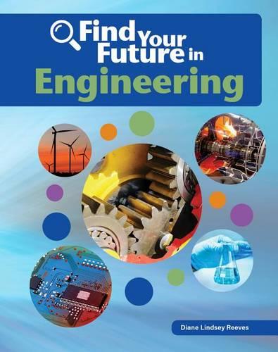 Find Your Future in Engineering (Bright Futures Press: Find Your Future in Steam)