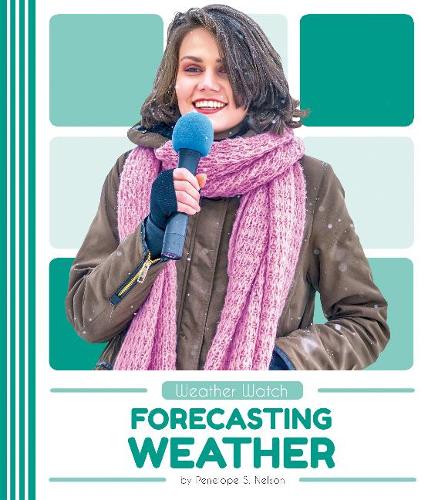 Forecasting Weather (Weather Watch (Set of 4))