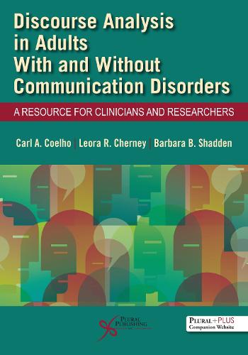 Discourse Analysis in Adults With and Without Communication Disorders: A Resource for Clinicians and Researchers