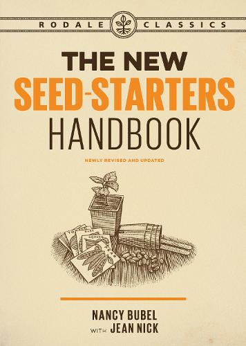 New Seed Starters Handbook, The (Rodale Classics)