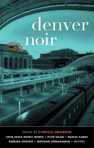 Denver Noir (Akashic Noir Series)