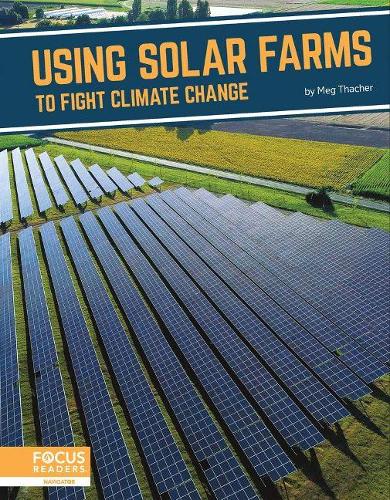Using Solar Farms to Fight Climate Change (Fighting Climate Change With Science)
