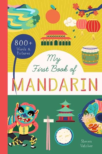 My First Book of Mandarin: 800+ Words & Pictures: 3 (Little Library of Languages)