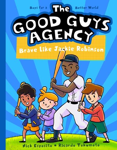 The Good Guys Agency: Brave Like Jackie Robinson: Boys for a Better World: 2