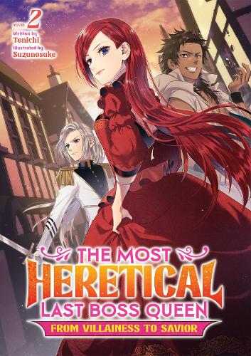 Most Heretical Last Boss Queen: From Villainess to Savior (Light Novel) Vol. 2, The (The Most Heretical Last Boss Queen: From Villainess to Savior (Light Novel))