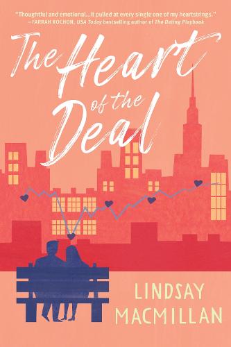 Heart Of The Deal, The: A Novel