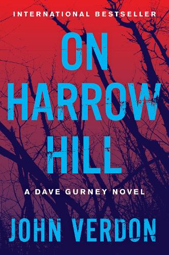 On Harrow Hill: A Dave Gurney Novel