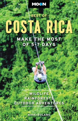 Moon Best of Costa Rica (First Edition): Make the Most of 5-7 Days (Travel Guide)