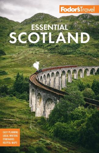 Fodor's Essential Scotland: 1 (Full-color Travel Guide)