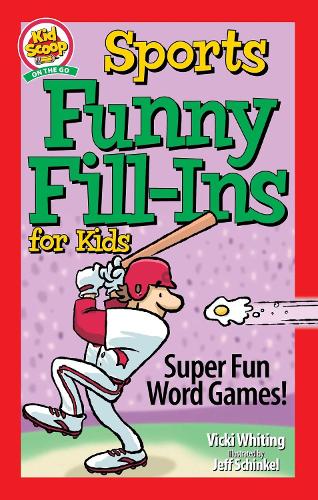 Sports Funny Fill-Ins for Kids: Super Fun Word Games (Happy Fox Books) For Kids Ages 5-10 - Educational Activity Book to Create Silly Stories While ... Reading, and Parts of Speech (Kid Scoop)