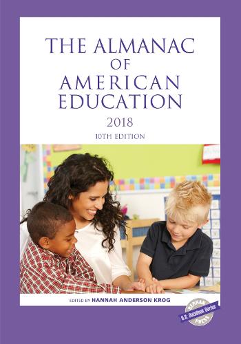 The Almanac of American Education 2018, 10th Edition (U.S. DataBook Series)