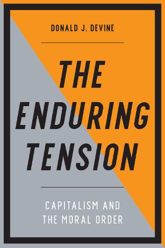 The Enduring Tension: Capitalism and the Moral Order