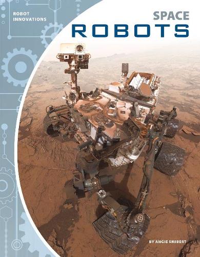 Space Robots (Robot Innovations)